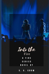 Into the Fire : A Fire Series Novel Into the Fire : A Fire Series Novel