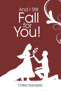 And I Still Fall For You! And I Still Fall For You!