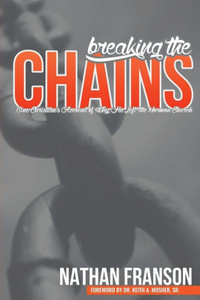 Breaking the Chains : One Christian's Account of Why He Left the Mormon Church