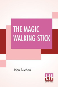 The Magic Walking-Stick The Magic Walking-Stick