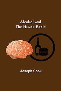 Alcohol And The Human Brain Alcohol And The Human Brain