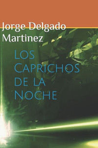 Los Caprichos de la Noche Los Caprichos de la Noche