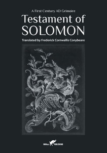 Testament of Solomon : A First Century AD Grimoire Testament of Solomon : A First Century AD Grimoire