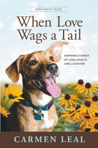 When Love Wags a Tail When Love Wags a Tail
