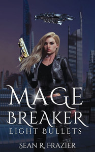 Mage Breaker Eight Bullets Mage Breaker Eight Bullets