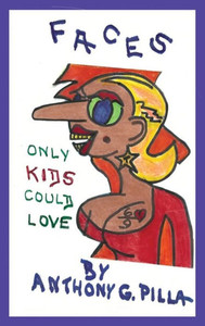 Faces That Only Kids Could Love Faces That Only Kids Could Love