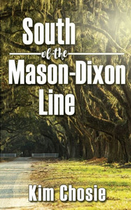 South of the Mason-Dixon Line South of the Mason-Dixon Line