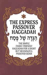 Haggadah for Passover - The Express Passover Haggadah : The Simple Family-Friendly Haggadah for a Short But Meaningful Passover Seder Haggadah for Passover - The Express Passover Haggadah : The Simple Family-Friendly Haggadah for a Short But Meaningful Passover Seder