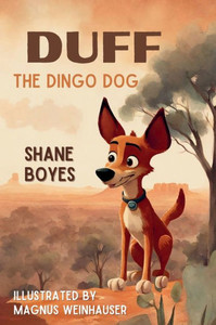 Duff the Dingo Dog Duff the Dingo Dog