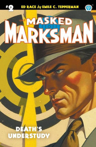 The Masked Marksman #2 : Death's Understudy The Masked Marksman #2 : Death's Understudy