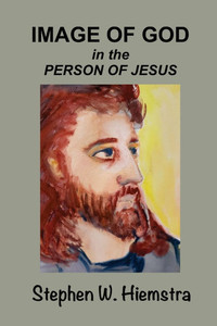 Image of God in the Person of Jesus Image of God in the Person of Jesus