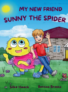 My New Friend Sunny the Spider My New Friend Sunny the Spider