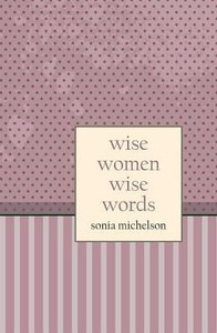 Wise Women : Wise Words Wise Women : Wise Words