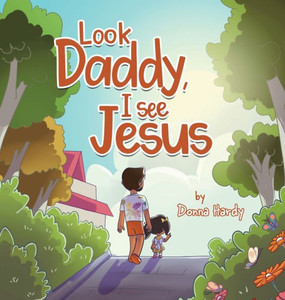 Look Daddy, I See Jesus Look Daddy, I See Jesus