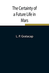 The Certainty Of A Future Life In Mars