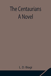 The Centaurians; A Novel The Centaurians; A Novel