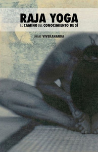 Raja Yoga : El Camino del Conocimiento de Sí Raja Yoga : El Camino del Conocimiento de Sí