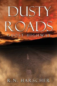 DUSTY ROADS Ghost Highway DUSTY ROADS Ghost Highway