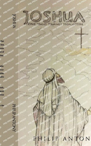 Joshua : One Man's Journey to Salvation Joshua : One Man's Journey to Salvation