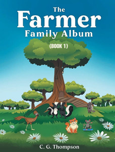 The Farmer Family Album : (Book 1) The Farmer Family Album : (Book 1)