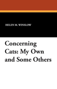 Concerning Cats : My Own and Some Others Concerning Cats : My Own and Some Others