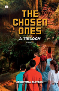 The Chosen Ones Book 2 : A Trilogy