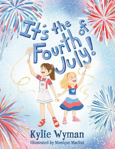 It's the Fourth of July! It's the Fourth of July!