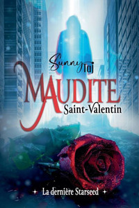 Maudite Saint-Valentin, la dernière Starseed Maudite Saint-Valentin, la dernière Starseed
