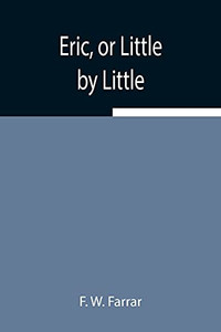 Eric, Or Little By Little Eric, Or Little By Little