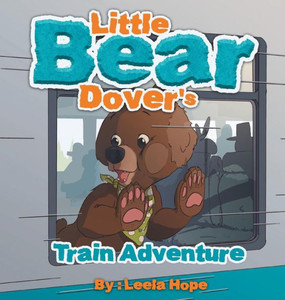 Little Bear Dover's Train Adventure Little Bear Dover's Train Adventure
