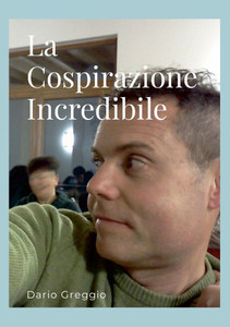 La Cospirazione Incredibile La Cospirazione Incredibile