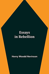 Essays In Rebellion Essays In Rebellion