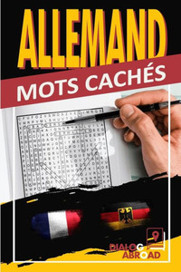 Allemand mots cachés : Mots cachés bilingues français-allemand Allemand mots cachés : Mots cachés bilingues français-allemand
