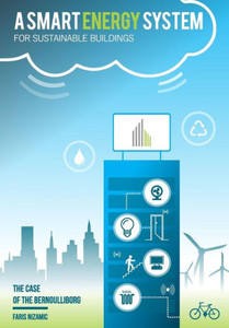 A Smart Energy System for Sustainable Buildings : The Case of the Bernoulliborg