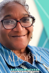 Memoirs of An Adoptee : Based On A True Story Memoirs of An Adoptee : Based On A True Story