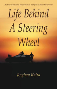 Life Behind A Steering Wheel Life Behind A Steering Wheel