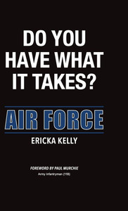 Do You Have What It Takes? : Air Force Do You Have What It Takes? : Air Force