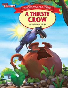 Famous Moral Stories A Thirsty Crow Famous Moral Stories A Thirsty Crow