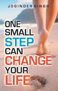 One Small Step Can Change Your Life One Small Step Can Change Your Life
