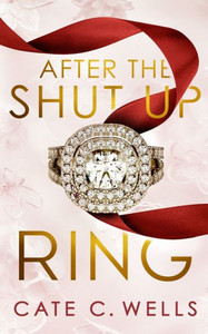 After the Shut Up Ring