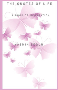 The Quotes of Life : A Book of Inspiration