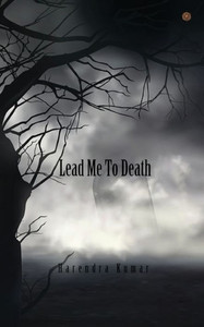Lead me to death Lead me to death
