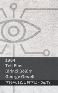 1984 (Teil Eins / Birinci Bölüm) : Tranzlaty Deutsch Türkçe 1984 (Teil Eins / Birinci Bölüm) : Tranzlaty Deutsch Türkçe