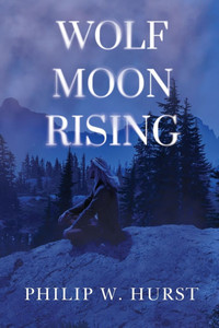 Wolf Moon Rising Wolf Moon Rising
