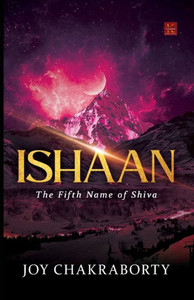 Ishaan : The Fift Name of Shiva Ishaan : The Fift Name of Shiva