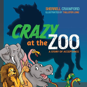 Crazy at the Zoo : A Story of Acceptance