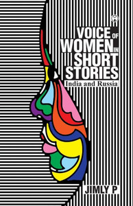 Voice of Women in Short Stories : India and Russia Voice of Women in Short Stories : India and Russia