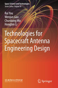 Technologies For Spacecraft Antenna Engineering Design (Space Science And Technologies)