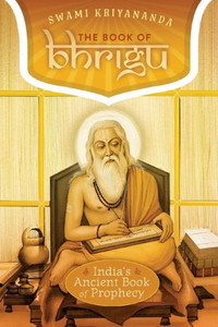 The Book of Bhrigu : India's Ancient Book of Prophecy