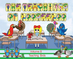 The Teachings of Looseeloo : Teaching Birds